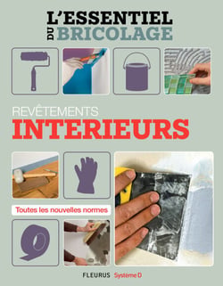 Revêtements intérieurs - L'essentiel du bricolage
