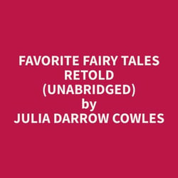 Favorite Fairy Tales Retold (Unabridged)