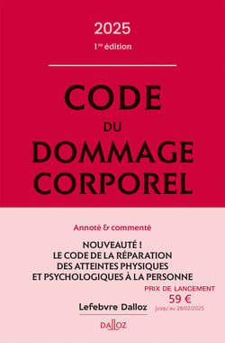 Code du dommage corporel 2025 - 1re édition - Annoté &amp; commenté