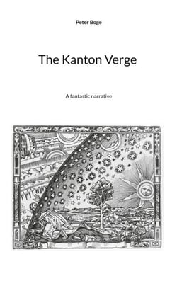 The Kanton Verge - A fantastic narrative