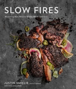 Slow Fires - Mastering New Ways to Braise, Roast, and Grill: A Cookbook