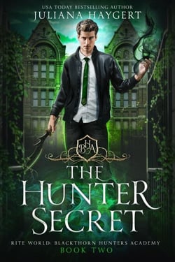 The Hunter Secret - Rite World: Blackthorn Hunters Academy, #2