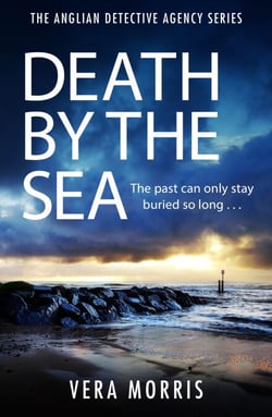 Death by the Sea - An addictive and unputdownable murder mystery set on the Suffolk coast (The Anglian Detective Agency Series, Book 6)
