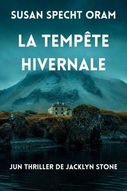 LA TEMPÊTE HIVERNALE - Un thriller de Jacklyn Stone, #1