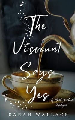 The Viscount Says Yes: A Meddle &amp; Mend Epilogue - Meddle &amp; Mend: Regency Fantasy, #6