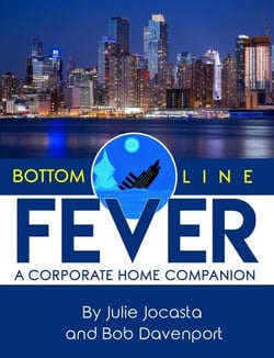 Bottom Line Fever: A Corporate Home Companion