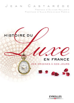 Histoire du luxe en France - Des origines à nos jours