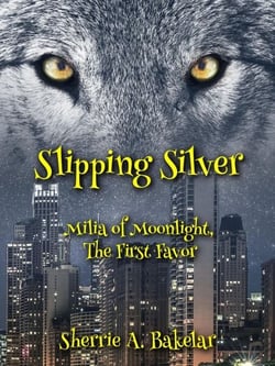 Slipping Silver - Milia of Moonlight, #2