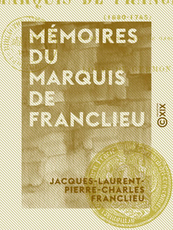 Mémoires du marquis de Franclieu - 1680-1745