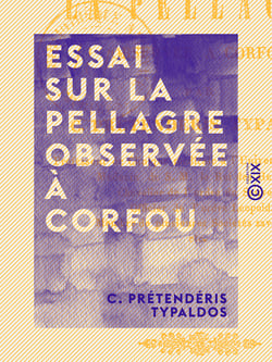 Essai sur la pellagre observée à Corfou