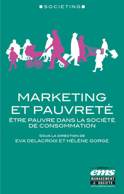 Marketing et pauvreté - Être pauvre dans la société de consommation
