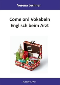 Come on! Vokabeln - Englisch beim Arzt