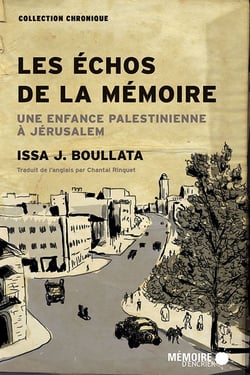 Les échos de la mémoire - Une enfance palestinienne à Jérusalem