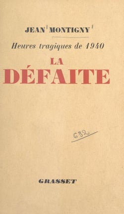 La défaite - Heures tragiques de 1940
