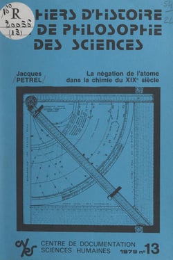 La négation de l'atome dans la chimie du XIXe siècle - Cas de Jean-Baptiste Dumas