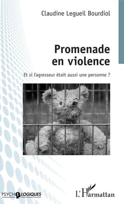 Promenade en violence - Et si l'agresseur était aussi une personne ?