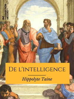 De l'intelligence - Texte intégral