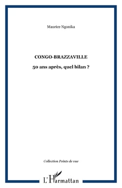 Congo-Brazzaville - 50 ans après, quel bilan ?