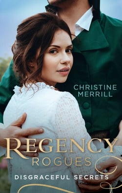 Regency Rogues: Disgraceful Secrets - The Secrets of Wiscombe Chase / Lady Priscilla's Shameful Secret (Ladies in Disgrace)