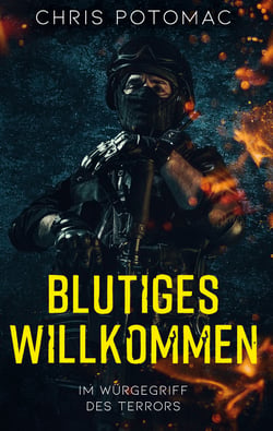 Blutiges Willkommen - Im Würgegriff des Terrors