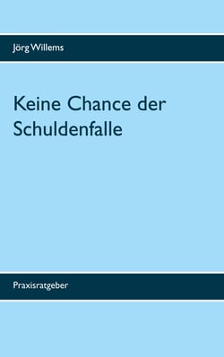 Keine Chance der Schuldenfalle - Raus aus den Schulden