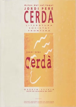 Jordi Pere Cerdà - Literatura, societat, frontera