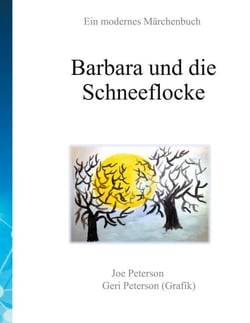 Barbara und die Schneeflocke - Ein modernes Märchenbuch