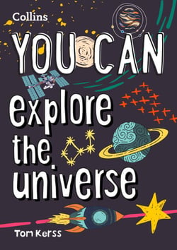 YOU CAN explore the universe - Be amazing with this inspiring guide