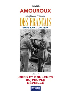 La grande histoire des Français sous l'Occupation – Livre 8 - Joies et douleurs du peuple libéré