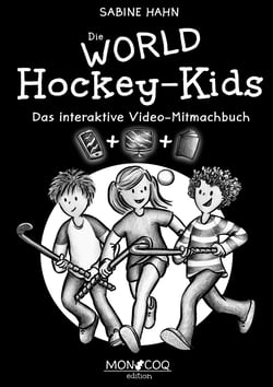 Die WORLD Hockey-Kids - Das interaktive Video-Mitmachbuch