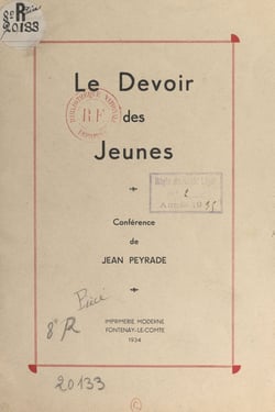 Le devoir des jeunes - Conférence prononcée au Congrès annuel des hommes et jeunes gens catholiques du Bas-Quercy, à Notre-Dame-de-l'Île, près Luzech (Lot), le dimanche 16 septembre 1934
