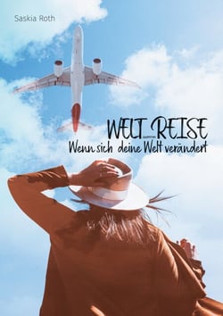 Welt_Reise - Wenn sich deine Welt verändert