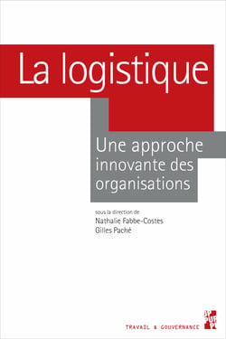 La logistique - Une approche innovante des organisations