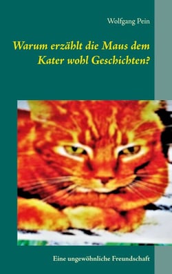 Warum erzählt die Maus dem Kater wohl Geschichten? - Eine ungewöhnliche Freundschaft
