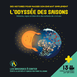 L'odyssée des saisons - Détente, repos et bien-être des enfants de 2 à 6 ans