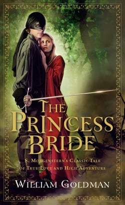 The Princess Bride - S. Morgenstern's Classic Tale of True Love and High Adventure