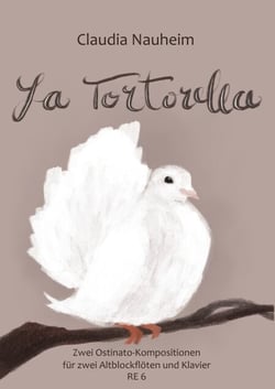 La Tortorella - Zwei Kompositionen über Ostinato-Bässe für zwei Altblockflöten und Klavier