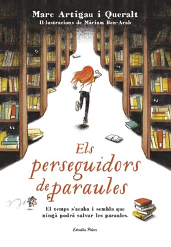 Els perseguidors de paraules - Marc Artigau i Queralt. Il·lustracions de Màriam Ben-Arab