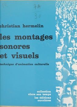 Les montages sonores et visuels - Technique d'animation culturelle