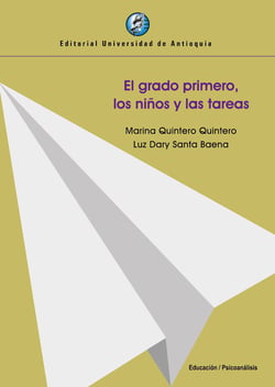 El grado primero, los niños y las tareas - De cómo lo subjetivo se interpone en la realización de la tarea