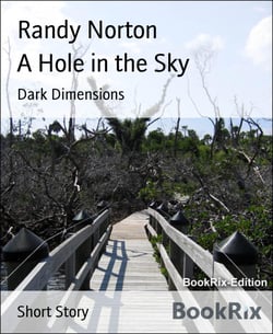A Hole in the Sky - Dark Dimensions