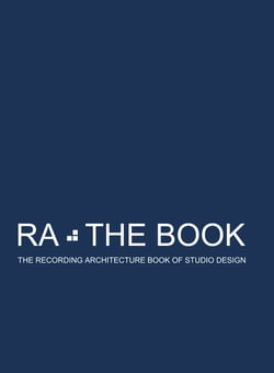 RA The Book Vol 3 - The Recording Architecture Book of Studio Design