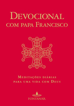 Devocional com Papa Francisco - Meditações diárias para uma vida com Deus