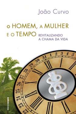 O homem, a mulher e o tempo - Revitalizando a chama da vida