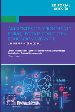 Ambientes de aprendizaje enriquecidos con TIC en educación infantil - Una mirada internacional