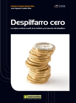 Despilfarro cero - La mejora contínua a partir de la medición y la reducción del despilfarro