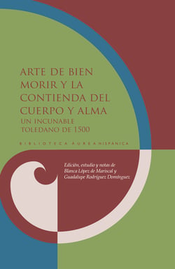 Arte de bien morir y La contienda del cuerpo y alma - Un incunable toledano de 1500
