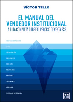 El manual del vendedor institucional - La guía completa sobre el proceso de venta B2B