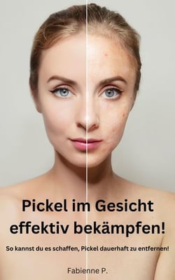 Pickel im Gesicht effektiv bekämpfen! - So kannst du es schaffen, Pickel dauerhaft zu entfernen!
