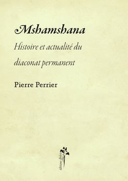 Mshamshana - Histoire et actualité du diaconat permanent